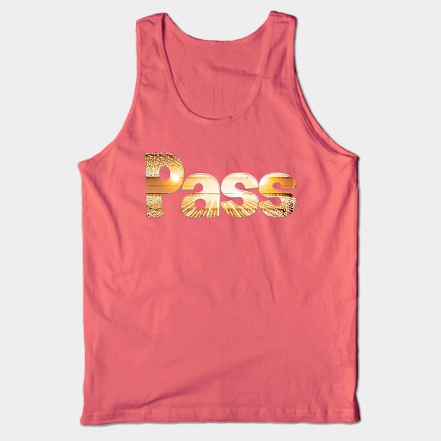 Pass Tank Top by afternoontees